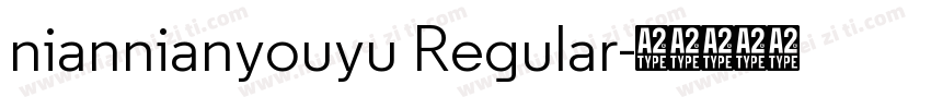 niannianyouyu Regular字体转换